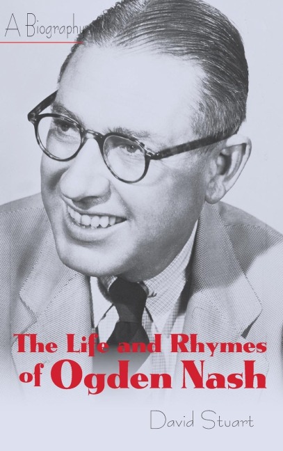 The Life and Rhymes of Ogden Nash