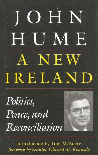 A New Ireland: Politics, Peace, and Reconciliation