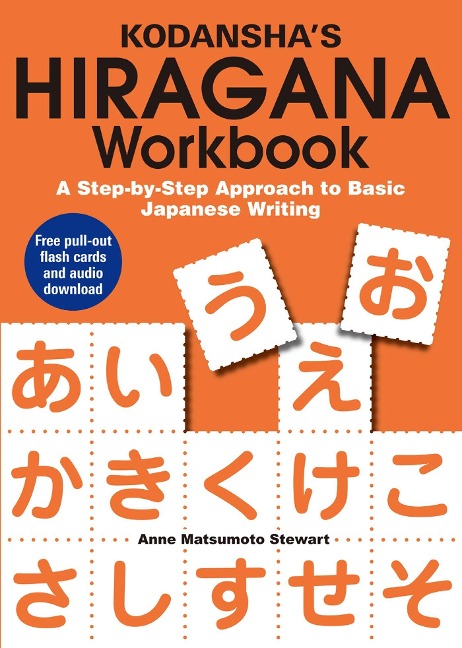 Kodanshas Hiragana Workbook: A Step-by-Step Approach to Basic Japanese Writing