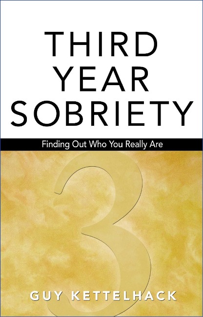 Third Year Sobriety: Finding Out Who You Really Are