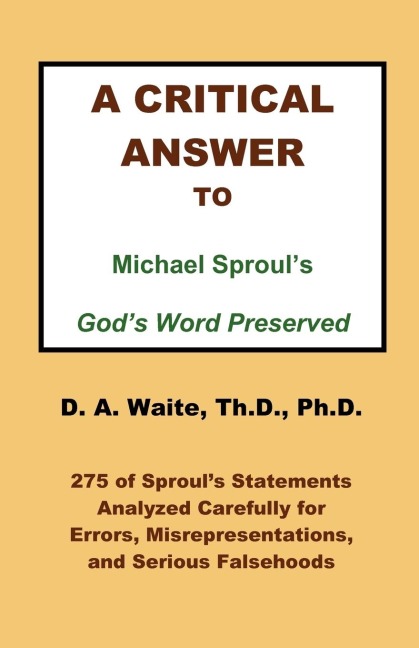A Critical Answer to Michael Sprouls Gods Word Preserved