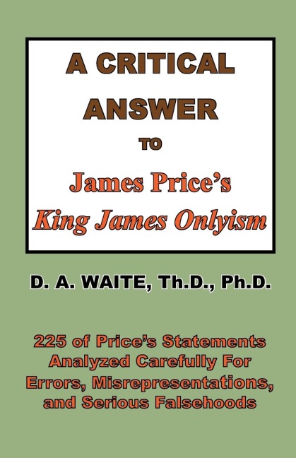 A Critical Answer to James Prices King James Onlyism