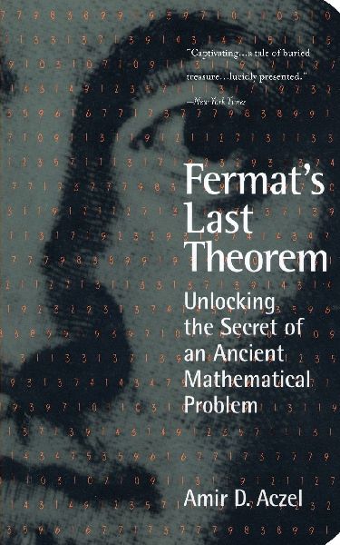 Fermats Last Theorem: Unlocking the Secret of an Ancient Mathematical Problem