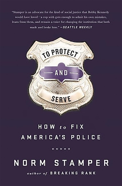 To Protect and Serve: How to Fix America's Police