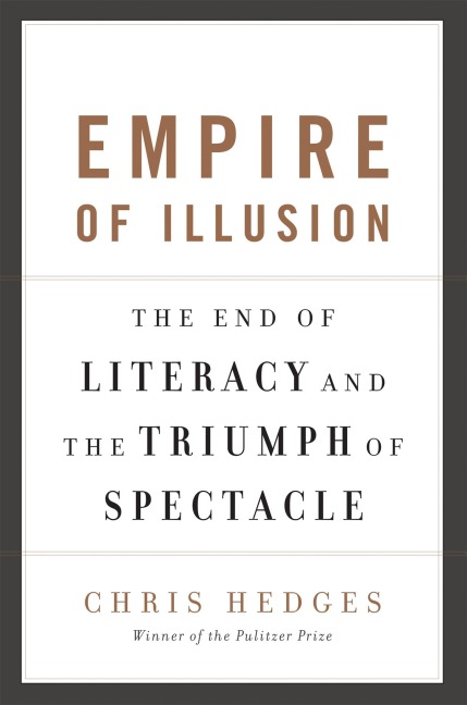 Empire of Illusion: The End of Literacy and the Triumph of Spectacle