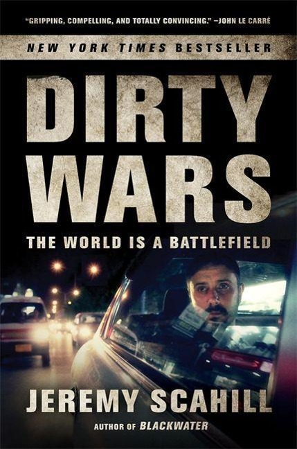 Dirty Wars: The World Is a Battlefield