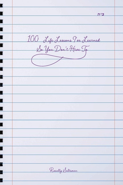 100 Life Lessons  Ive Learned So You Dont Have To