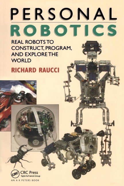 Personal Robotics: Real Robots to Construct, Program, and Explore the World