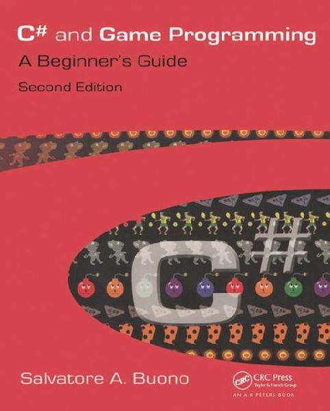 C# and Game Programming: A Beginners Guide