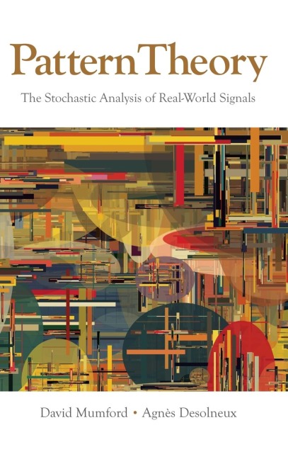 Pattern Theory: The Stochastic Analysis of Real-World Signals
