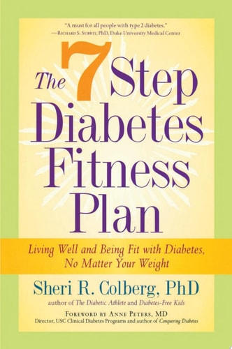 The 7 Step Diabetes Fitness Plan Living Well and Being Fit with Diabetes, No Matter Your Weight