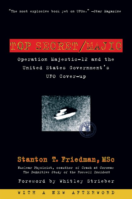 Top Secret/Majic: Operation Majestic-12 and the United States Governments UFO Cover-Up