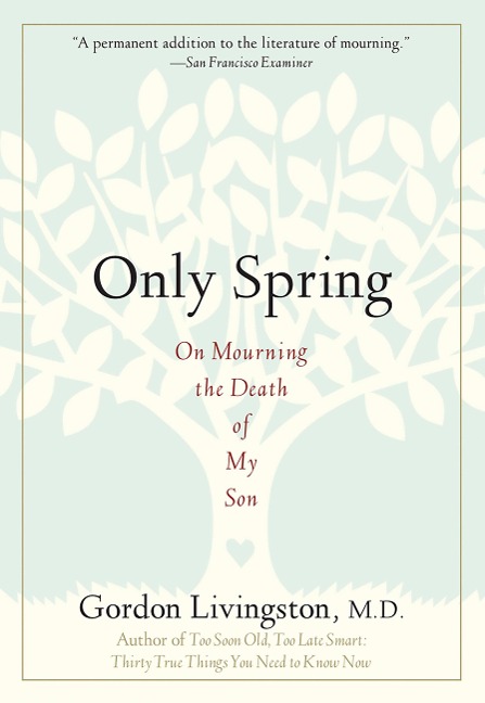 Only Spring: On Mourning the Death of My Son