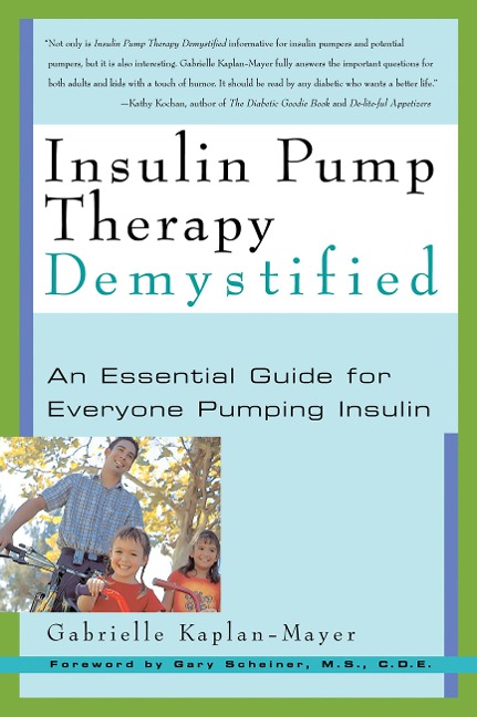 Insulin Pump Therapy Demystified: An Essential Guide for Everyone Pumping Insulin