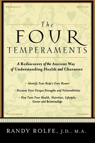 The Four Temperaments A Rediscovery of the Ancient Way of Understanding Health and Character