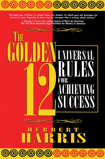 The Golden 12: Universal Rules for Achieving Success