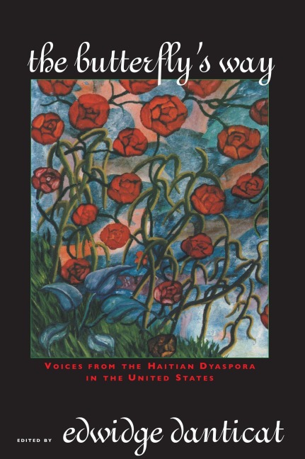 The Butterflys Way: Voices from the Haitian Dyaspora in the United States