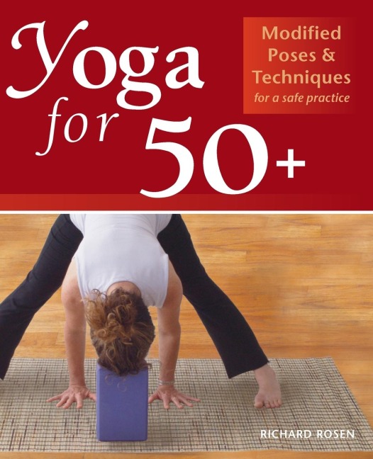 Yoga for 50+: Modified Poses and Techniques for a Safe Practice