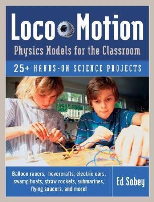 Loco-Motion: Physics Models for the Classroom