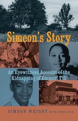 Simeons Story: An Eyewitness Account of the Kidnapping of Emmett Till