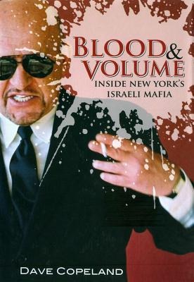 Blood & Volume: Inside New Yorks Israeli Mafia