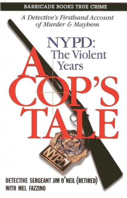 A Cops Tale: Nypd: The Violent Years