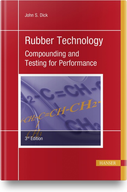 Rubber Technology 3e: Compounding and Testing for Performance