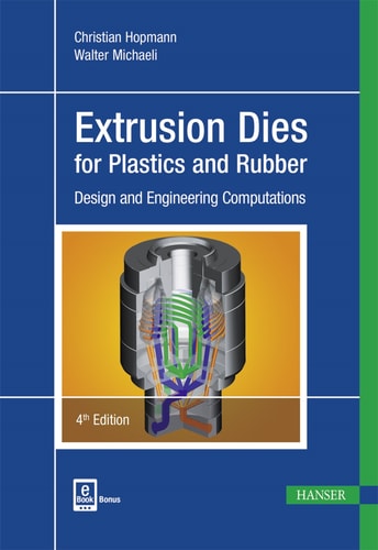 Extrusion Dies for Plastics and Rubber Design and Engineering Computations