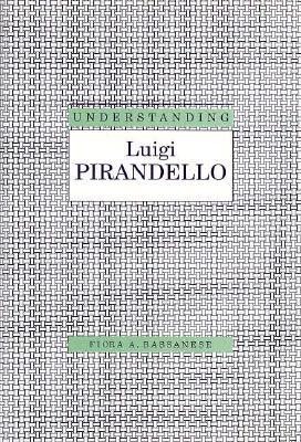 Understanding Luigi Parandello