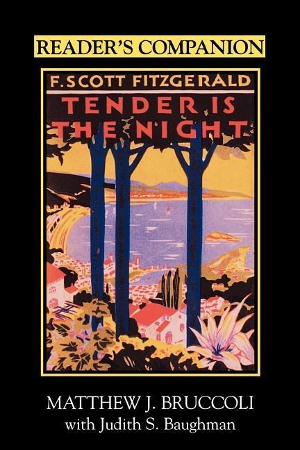 Readers Companion to F. Scott Fitgeralds Tender Is the Night