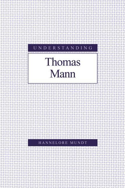 Understanding Thomas Mann