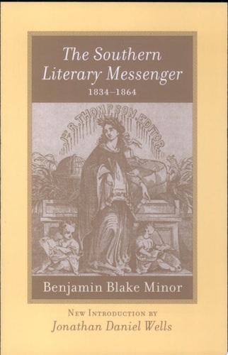 The Southern Literary Messenger, 1834 1864