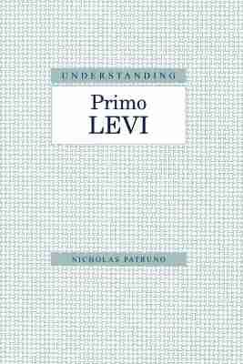 Understanding Primo Levi