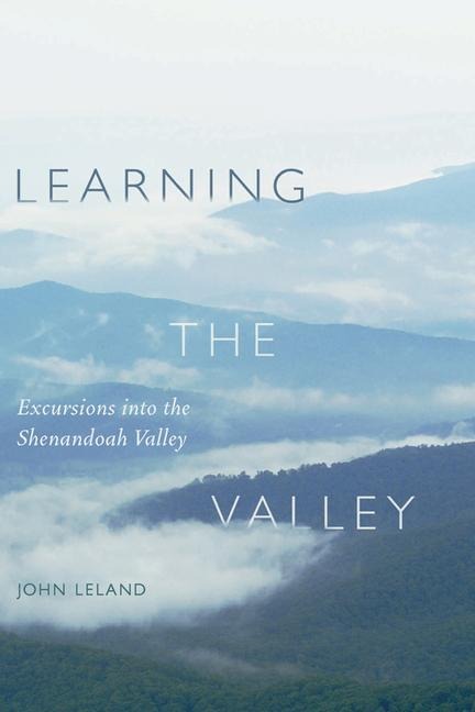 Learning the Valley: Excursions Into the Shenandoah Valley