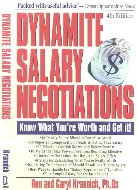 Dynamite Salary Negotiations: Know What Youre Worth and Get It!
