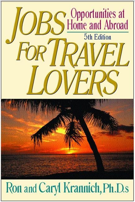 Jobs for Travel Lovers: Opportunities at Home and Abroad