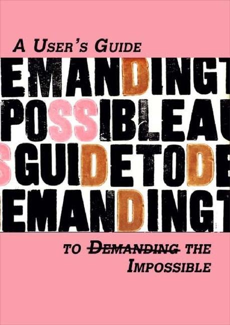 A Users Guide to (Demanding) the Impossible