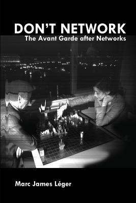 Dont Network: The Avant Garde After Networks