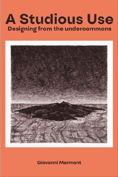 A Studious Use: Designing From The Undercommons