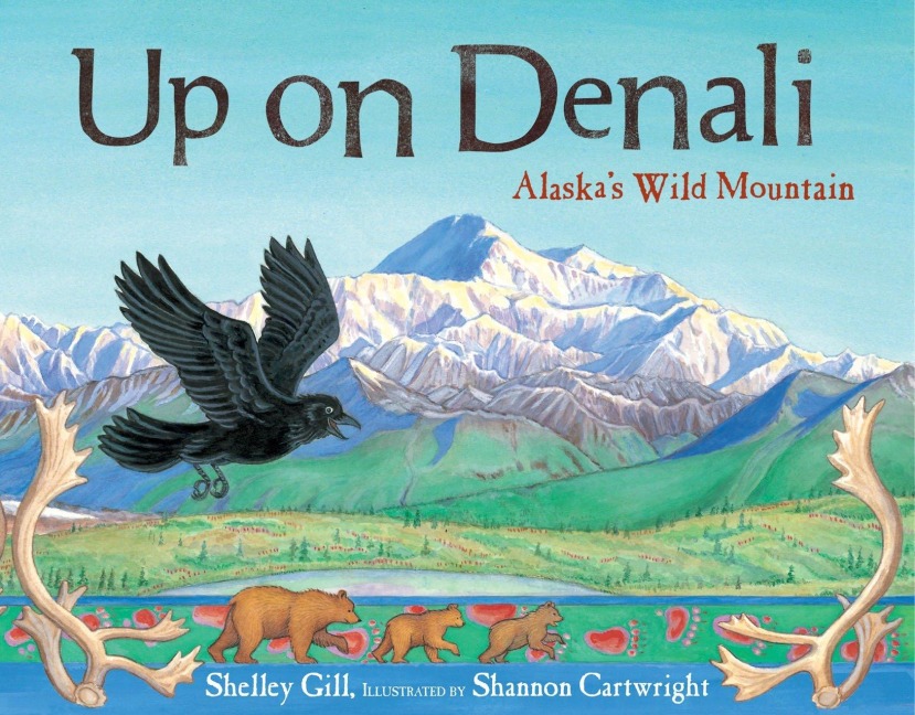 Up on Denali: Alaskas Wild Mountain