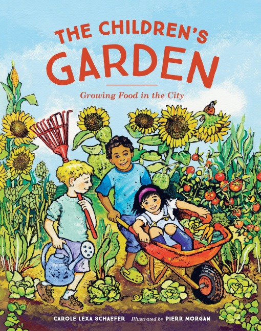 The Childrens Garden: Growing Food in the City