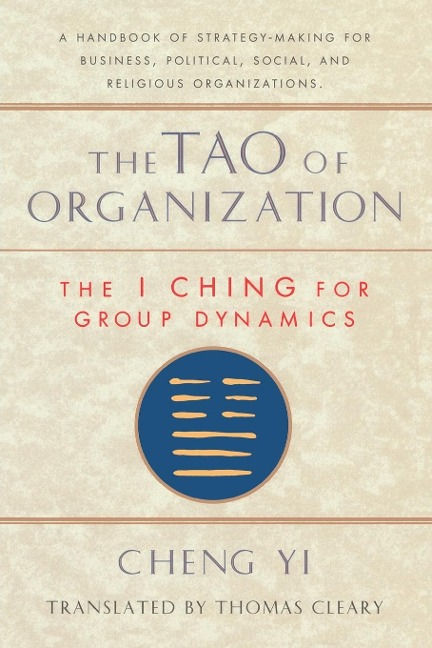 The Tao of Organization: The I Ching for Group Dynamics