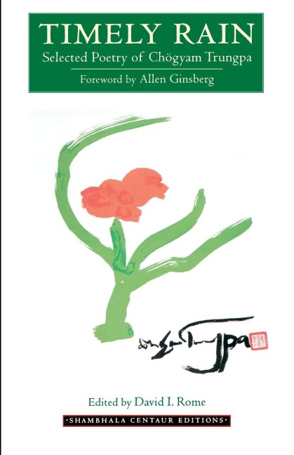 Timely Rain: Selected Poetry of Chogyam Trungpa