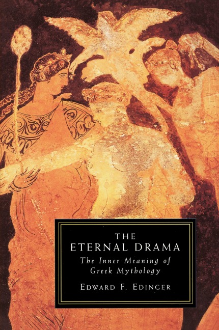 Eternal Drama: The Inner Meaning of Greek Mythology