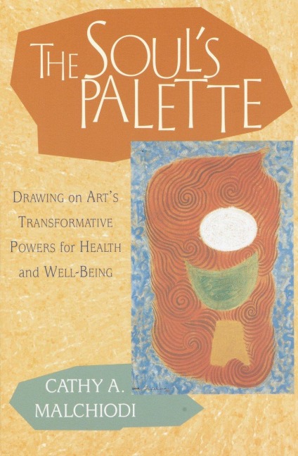 The Souls Palette: Drawing on Arts Transformative Powers for Health and Well-Being