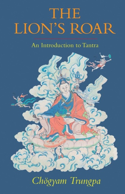 The Lions Roar: An Introduction to Tantra