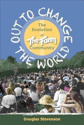 Out to Change the World: The Evolution of the Fram Community