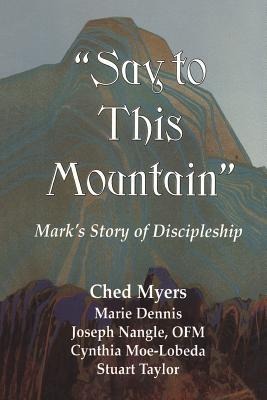 Say to This Mountain Marks Story of Discipleship