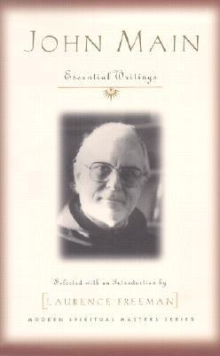 John Main: Essential Writings