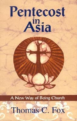 Pentecost in Asia: A New Way of Being Church